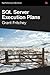 Dissecting SQL Server Execution Plans by Fritchey, Grant published by Simple Talk Publishing (2008)