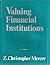 Valuing Financial Institutions by Z. Christopher Mercer