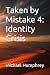 Taken by Mistake 4: Identit...