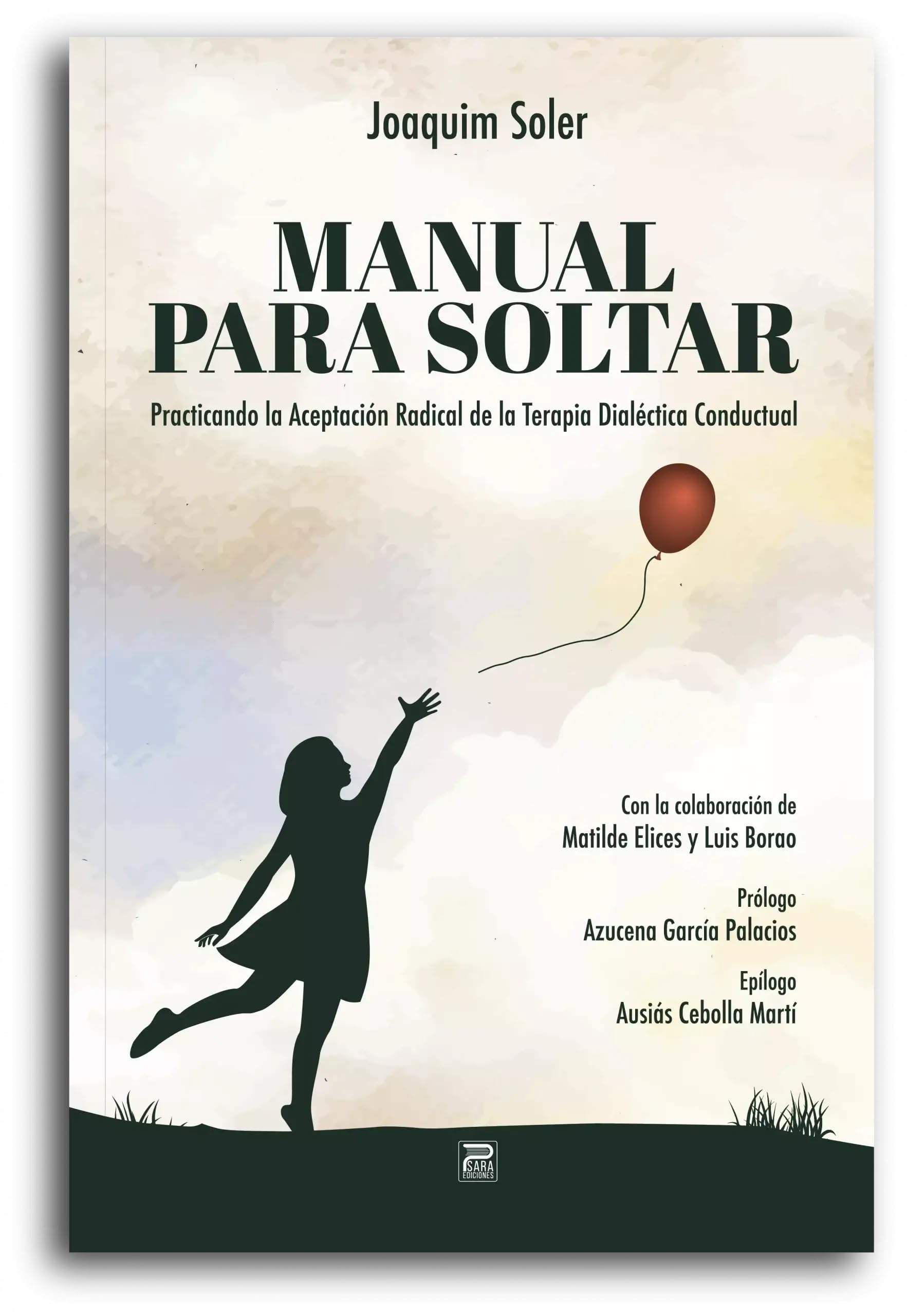 Manual para soltar: Practicando la Aceptación Radical de la Terapia Dialéctica Conductual (Paperback)