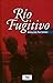 Río Fugitivo