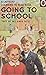 Going to School (A Ladybird Book Series 563)