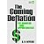 The Coming Deflation: Its Dangers--And Opportunities