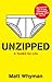 Unzipped: A Toolkit for Life