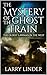 The Mystery Of The Ghost Tr...