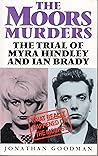 The Moors Murders: The Trial of Myra Hindley and Ian Brady