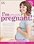 I'm Pregnant! by Lesley Regan by Lesley Regan