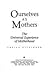 Ourselves As Mothers: The Universal Experience Of Motherhood
