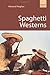 Spaghetti Westerns by Howard Hughes (2009) Paperback