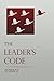The Leader's Code by Ken Ch...