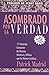 Asombrado por la Verdad (11 Conversos Comparten las Razones Historicas y Biblicas que los Hicieron Catolicos) (2003-05-04)