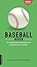 Baseball Field Guide: An In-Depth Illustrated Guide to the Complete Rules of Baseball by Dan Formosa (April 8 2008)