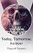 Today, Tomorrow. Forever
