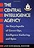 The Central Intelligence Agency [2 volumes]: An Encyclopedia of Covert Ops, Intelligence Gathering, and Spies (2015-12-14)