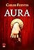 Aura (Spanish Edition) by Carlos Fuentes by Carlos Fuentes
