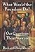 What Would the Founders Do?: Our Questions, Their Answers by Richard Brookhiser (2006-05-15)