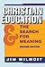 Christian Education & the Search for Meaning 2nd EDITION
