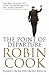 The Point of Departure by Robin F. Cook
