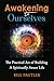 Awakening to Ourselves: The Practical Art of Building A Spiritually Aware Life
