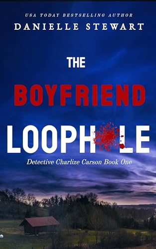 The Boyfriend Loophole (Detective Charlize Carson Book 1)