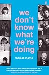 We Don't Know Wha...