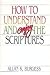 How to understand and enjoy the Scriptures