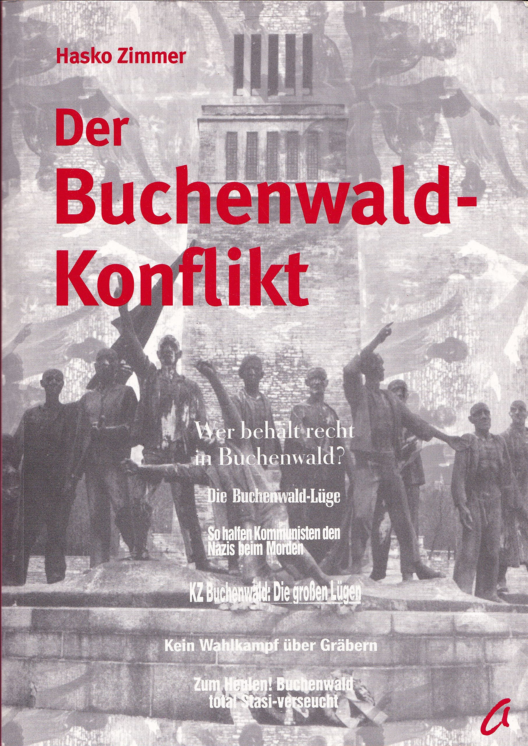 Der Buchenwald-Konflikt: Zum Streit um Geschichte und Erinnerung im Kontext der deutschen Vereinigung (Agenda Zeitlupe)