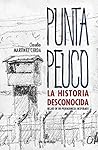 Punta Peuco - La Historia Desconocida