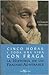 Cinco Horas y Toda Una Vida Con Fraga by Fernando Jáuregui