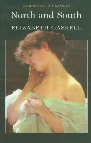 North and South (Wordsworth Classics) New edition by Elizabeth Cleghorn Gaskell (1998) Paperback