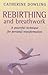Rebirthing And Breathwork: A Powerful Technique for Personal Transformation by Catherine Dowling (23-Mar-2000) Paperback