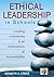 Ethical Leadership in Schools: Creating Community in an Environment of Accountability (Leadership for Learning Series): 1st (First) Edition