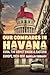 Our Comrades in Havana: Cub...