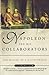 Napoleon and His Collaborators: The Making of a Dictatorship by Isser Woloch (2002-07-17)