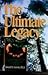 The Ultimate Legacy: How Owners of Family and Closely Held Businesses Can Achieve Their Real Purpose