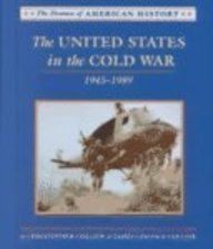 The United States in the Cold War: 1945-1989 (Drama of American History)
