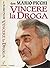 Vincere la droga