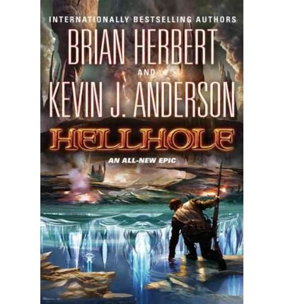 [HELLHOLE] BY Herbert, Brian (Author) Tor Books (publisher) Hardcover
