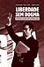 Liberdade sem Dogma by Carlos Leone