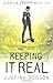 Keeping It Real: Quantum Gravity Book One by Robson, Justina (2006) Paperback