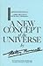 A New Concept of the Universe Publisher: Univ of Science & Philosophy; Revised edition