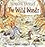 The Wild Woods by James, Simon (2008) Paperback