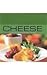 Cheese: 40 Sumptuous Cheese Recipes for All Occasions
