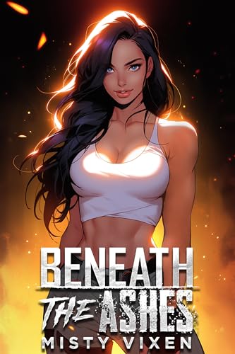 Beneath the Ashes (Kindle Edition)