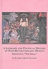 A Literary And Political History of Post-revolutionary Mexico: Redefining the Ideal A Literary And Political History of Post-revolutionary Mexico: Redefining the Ideal