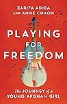 Playing for Freedom: The Journey of a Young Afghan Girl