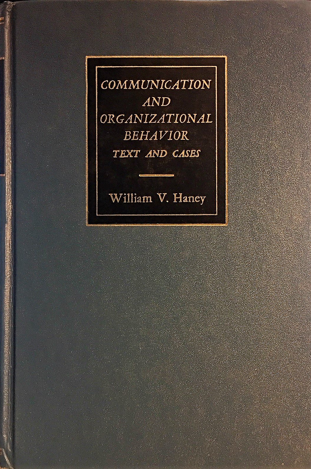 Communication and Organizational Behavior: Text and Cases (Textbook Binding)