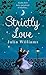 Strictly Love by Julia Williams (September 22,2008)