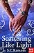 Scattering Like Light (Small Blue Thing Trilogy) by S.C. Ransom by Unknown Author