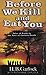 Before We Kill and Eat You by Ruthanne B. Garlock by Ruthanne B. Garlock
